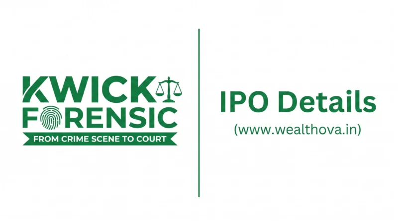 Kwick Forensic Solutions IPO Details and Review - Wealthova